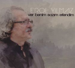 Ver Benim Sazım Efendim