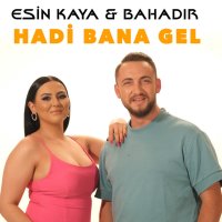 Hadi Bana Gel