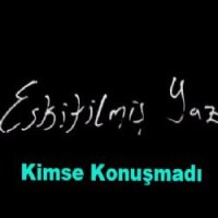 Kimse Konuşmadı