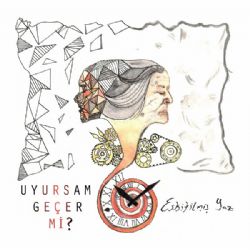 Uyursam Geçer Mi