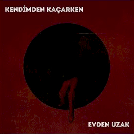 Kendimden Kaçarken