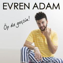 Öp De Geçsin