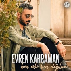 Ben Eski Ben Değilim