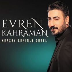 Herşey Seninle Güzel