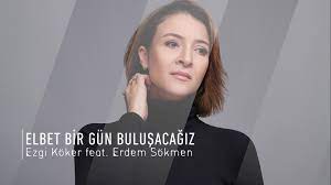Elbet Bir Gün Buluşacağız