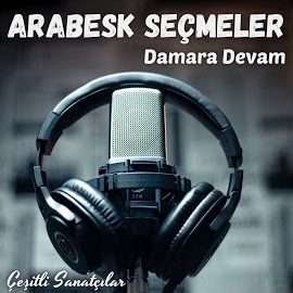 Arabesk Seçmeler Damara Devam
