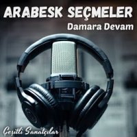 Arabesk Seçmeler Damara Devam