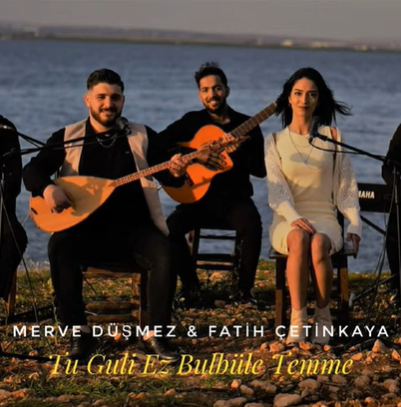 Tu Guli Ez Bulbüle Temme
