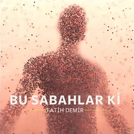 Bu Sabahlar Ki