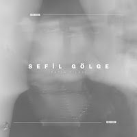 SEFİL GÖLGE