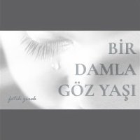 Bir Damla Göz Yaşı