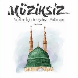 Veliler İçinde Şahsın Sultansın