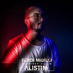 Alıştım