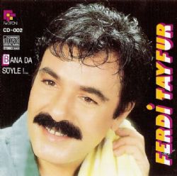 Bana Da Söyle