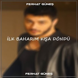 İlk Baharım Kışa Döndü