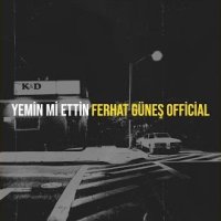 Yemin Mi Ettin