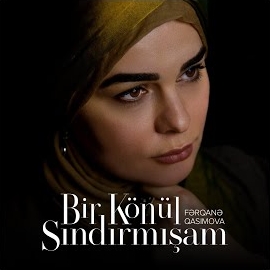 Bir Könül Sındırmışam