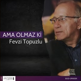 Ama Olmaz Ki
