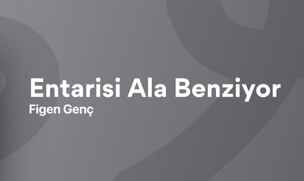 Entarisi Ala Benziyor