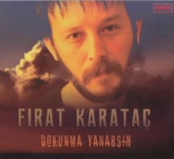 Dokunma Yanarsın