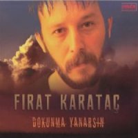 Dokunma Yanarsın