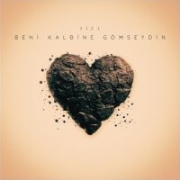 Beni Kalbine Gömseydin