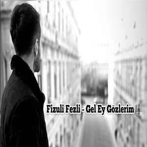 Gel Ey Gözlerim