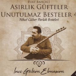 Asırlık Güfteler Unutulmaz Besteler