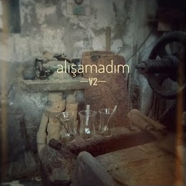 Alışamadım V2