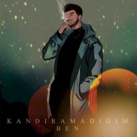 Kandıramadığım Ben