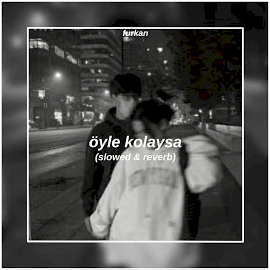 Öyle Kolaysa