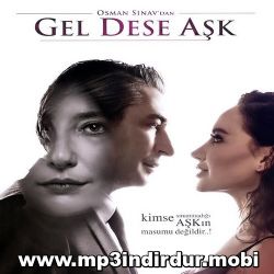 Gel Dese Aşk Dizi Müzikleri
