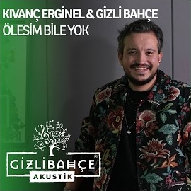 Ölesim Bile Yok