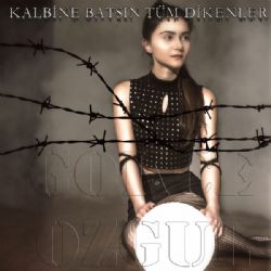 Kalbine Batsın Tüm Dikenler