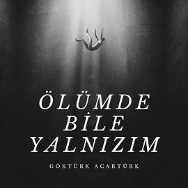 Ölümde Bile Yalnızım