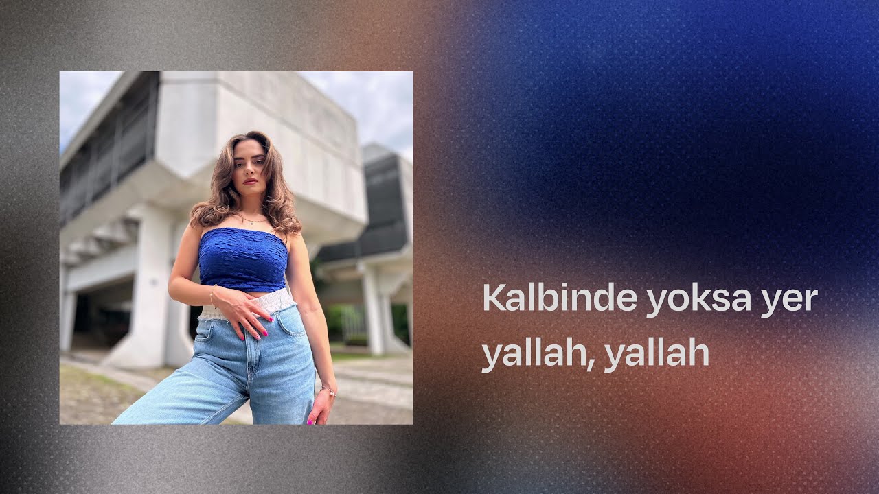 Kalbinde Yoksa Yer Yallah, Yallah