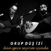Dün Gece Seyrim İçinde