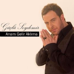 Anam Gelir Aklıma