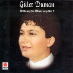 Öl Deseydin Ölmezmiydim