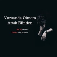 Vursan Da Ölmem Artık
