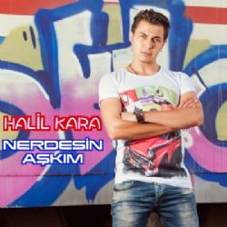 Nerdesin Aşkım