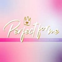 Perfect For Me