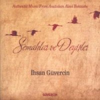 Semahlar Ve Deyişler