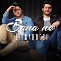 Bana Ne