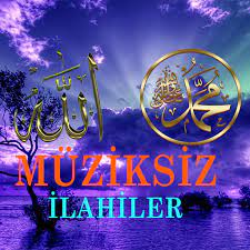 Müziksiz İlahiler