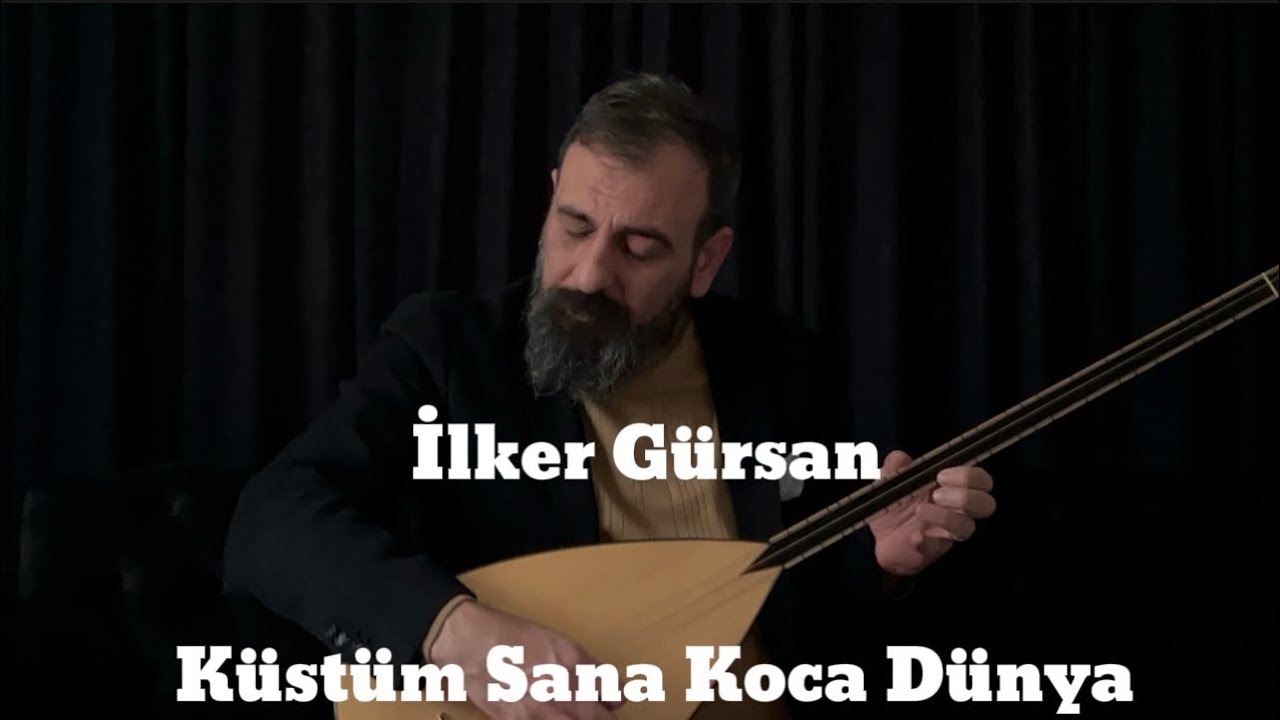 Küstüm Sana Koca Dünya
