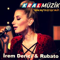 İrem Derici ve Rubato Şarkıları
