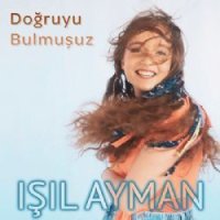 Doğruyu Bulmuşuz