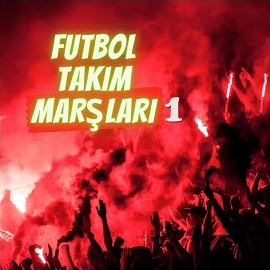 Futbol Takım Marşları