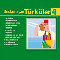 Destanlaşan Türküler 4